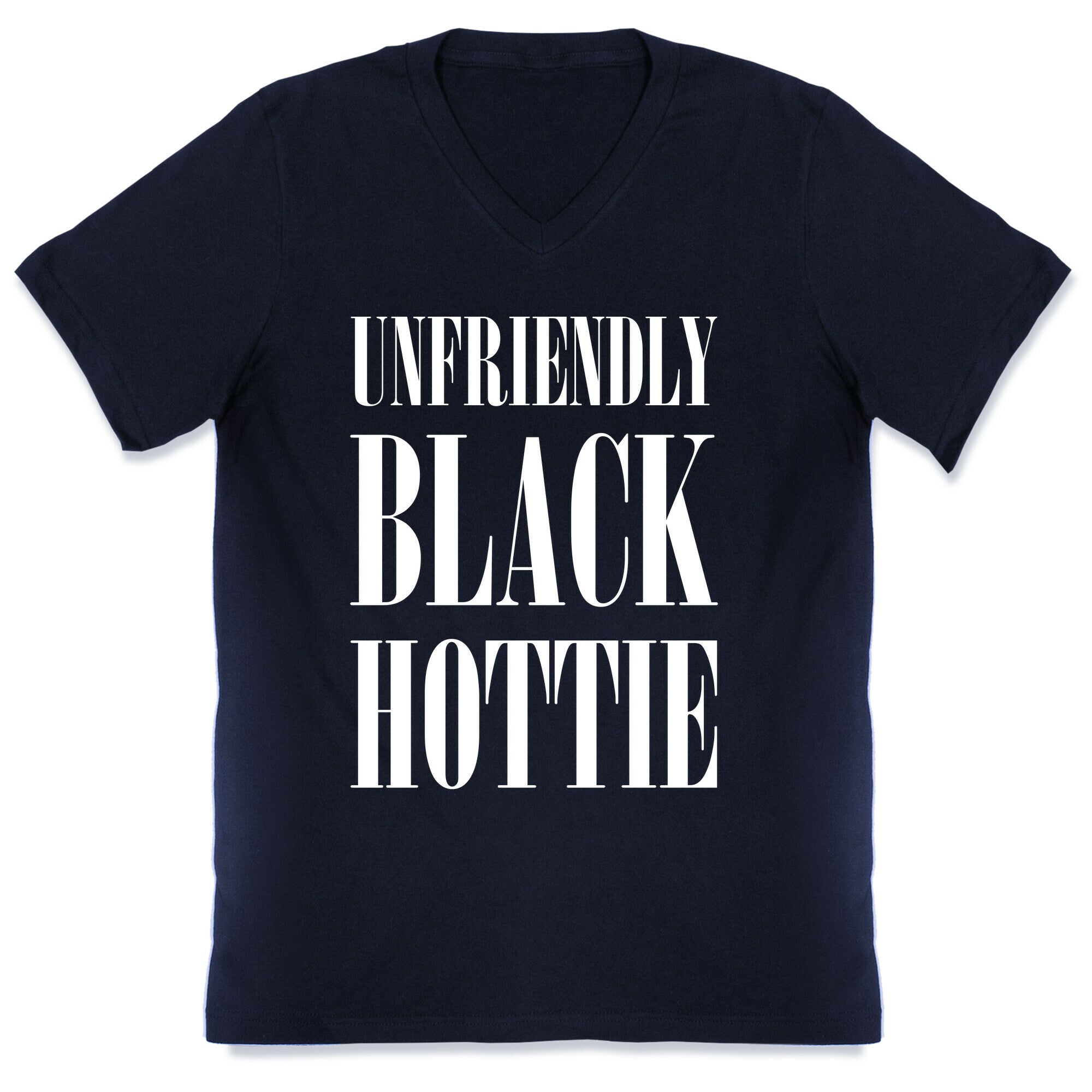 Unfriendly Black Hottie V-Neck